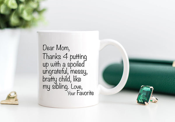 Dear Mom Coffee Mug - Funny Gift for Mom - Mother's Day Gift - Pretty Collected