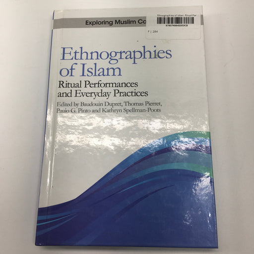 Ethnographies of Islam: Ritual Performances and Everyday Practices Hardcover – 2012