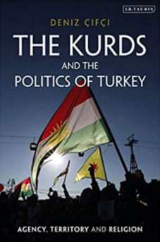 The Kurds and the Politics of Turkey: Agency, Territory and Religion Hardcover