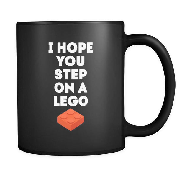 Funny Mug - I hope you step on a lego - Perfect Gift for Your Dad, Mom -  Teelime | Unique t-shirts