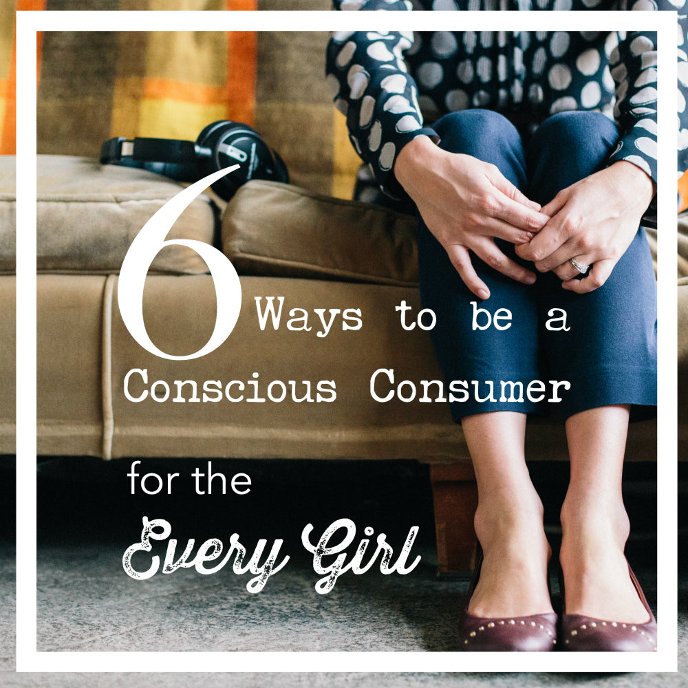 6 Ways to be a Conscious Consumer // Ethical Fashion // Fair Trade // Fashion for Good 