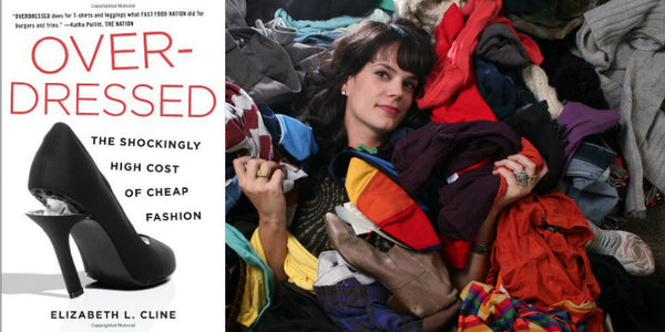 Overdressed: The Shockingly High Cost of Cheap Fashion // Elizabeth L. Cline