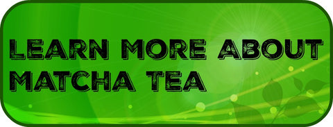click-to-learn-more-about-matcha-tea