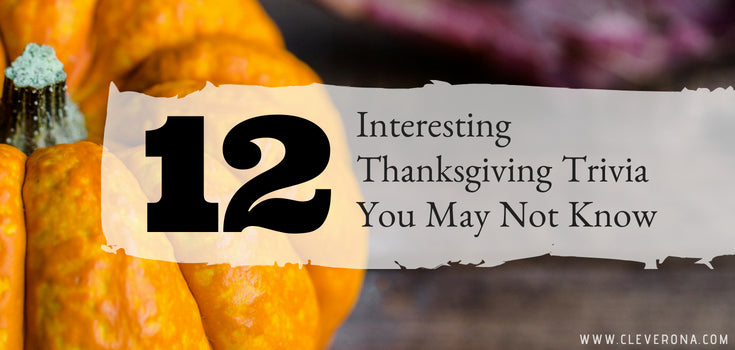 12 Interesting Thanksgiving Trivia You May Not Know