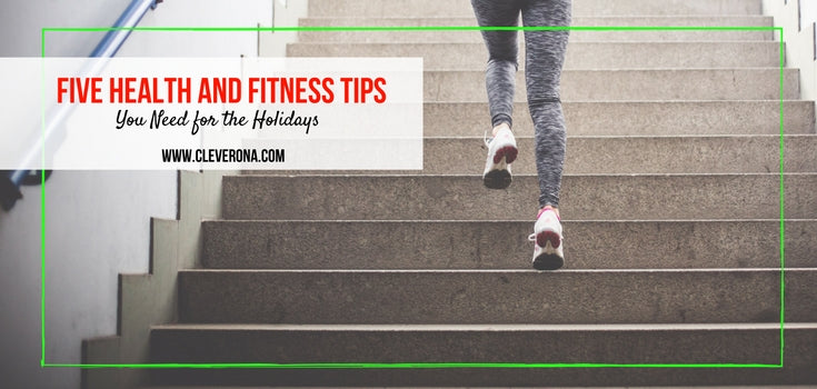 5 Health and Fitness Tips You Need for the Holidays