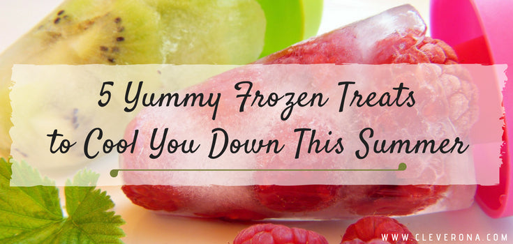 5 Yummy Frozen Treats to Cool You Down This Summer