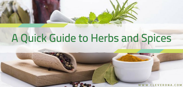 A Quick Guide to Herbs and Spices