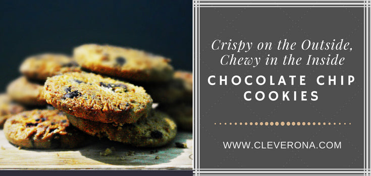 Crispy on the Outside, Chewy in the Inside Chocolate Chip Cookies