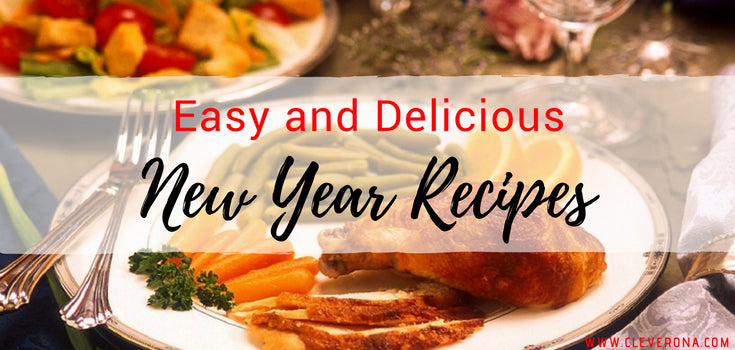 Easy and Delicious New Year Recipes