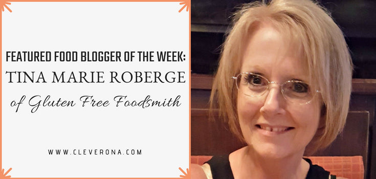 Featured Food Blogger of the Month: Tina Marie Roberge of Gluten Free Foodsmith