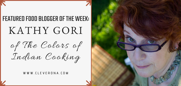 Featured Food Blogger of the Week: Kathy Gori of The Colors of Indian Cooking