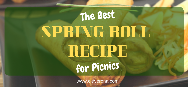 The Best Spring Roll Recipe For Picnics