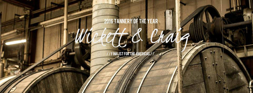Wickett & Craig // 2016 Tannery of the Year Finalist