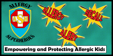Allergy Superheroes Food Allergy Product Recall Alert