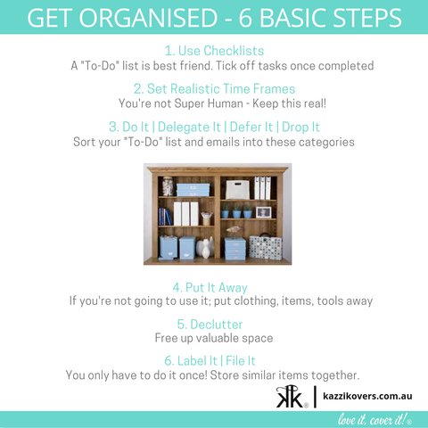 Get Organised - 6 Basic Steps