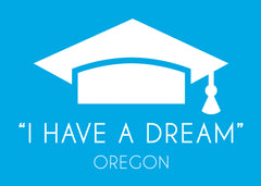 I Have a  Dream, Oregon