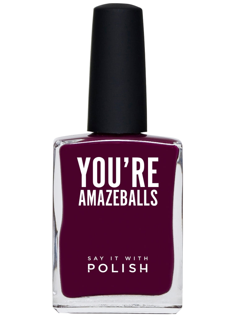 "YOU'RE AMAZEBALLS" - SAY IT WITH POLISH