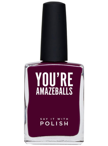 "IT TAKES BALLS TO BE A WOMAN" - SAY IT WITH POLISH