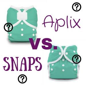 What is Better - Aplix or Snap Closure for Cloth Diaper Covers
