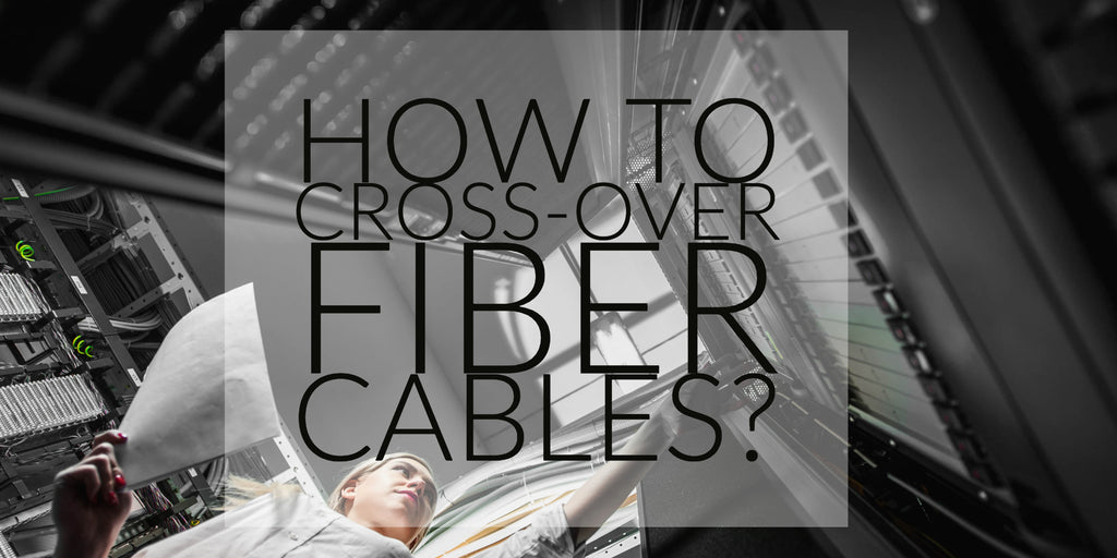 how to cross over fiber cables