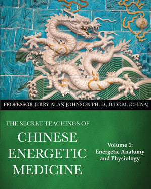 The Secret Teachings of Chinese Energetic Medicine  – Volume 1 -  Energetic Anatomy and Physiology / Traité de Qi Gong médical - Tome 1 - Anatomie et physiologie énergétique Dr JERRY ALAN JOHNSON BC-V1-web_1024x1024