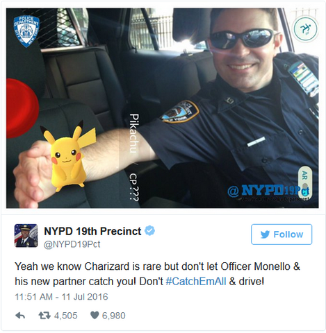 "Yeah we know Charizard is rare but don't let Officer Monello & his new partner catch you! Don't #CatchEmAll & drive!" - NYPD 19th Precint official Twitter