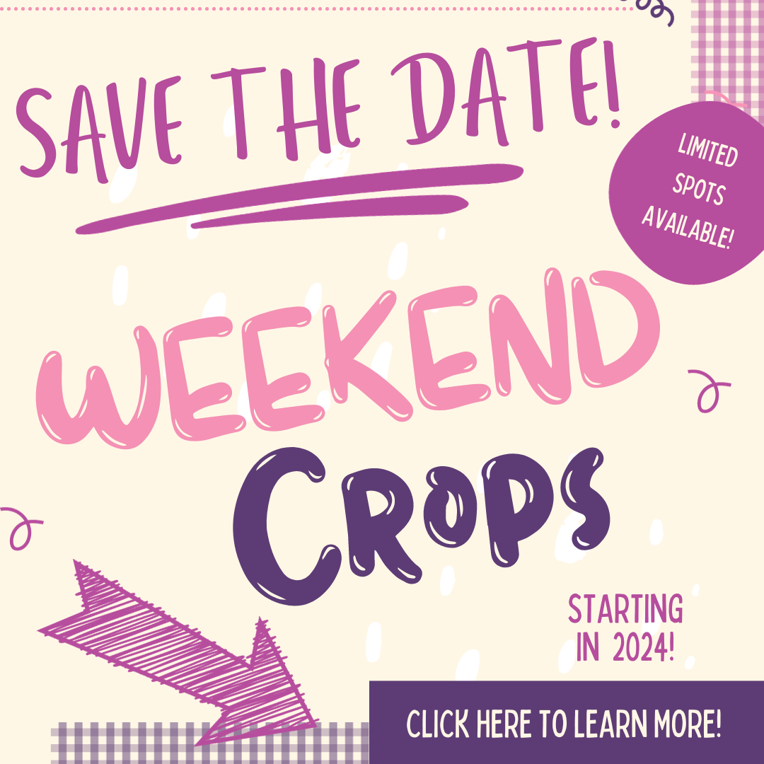 Weekend Crops... Save the date!