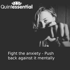 fight back against the anxiety