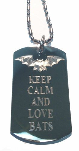 Keep Calm and Love Bats - Military Dog Tag, Luggage Tag Metal Chain Necklace