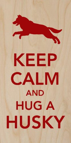'Keep Calm and Hug a Husky' Dog Jumping - Plywood Wood Print Poster Wall Art