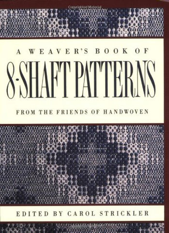 A Weaver's Book of 8-Shaft Patterns: From the Friends of Handwoven - Happy Ewe