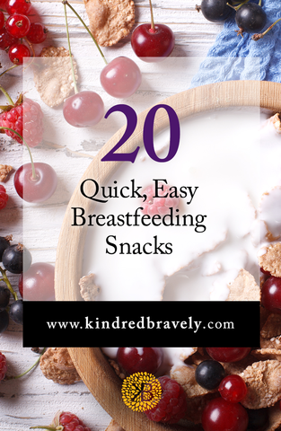 20 Quick & Easy Breastfeeding Snacks