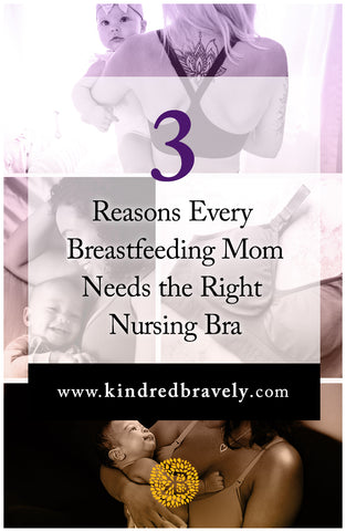 3 Reasons Every Breastfeeding Mom Needs the Right Nursing Bra