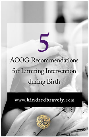5 ACOG Recommendations for Limiting Intervention during Birth