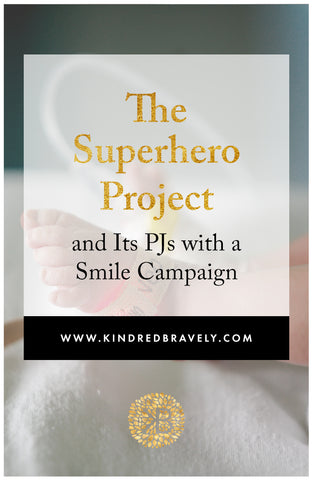 The Superhero Project and the PJs with a Smile Campaign