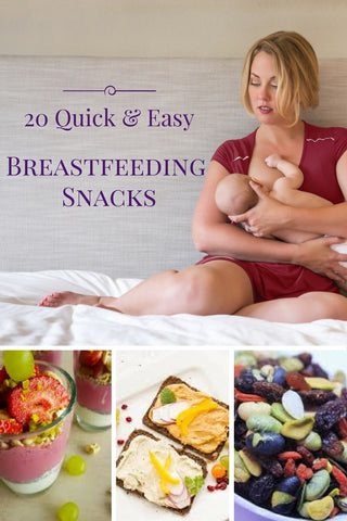 20 Quick and Easy Breastfeeding Snacks