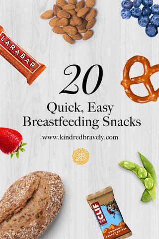 20 Quick & Easy Breastfeeding Snacks