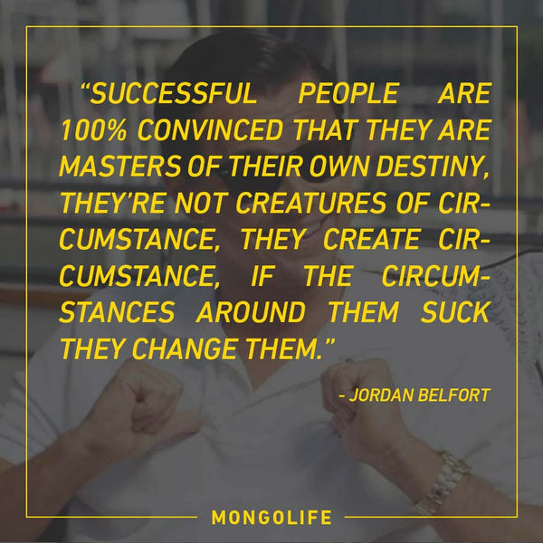 Successful people are 100% convinced that they are masters of their own destiny... - Jordan Belfort - The Wolf of Wall Street
