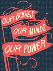 Our Bodies Our Minds Our Power