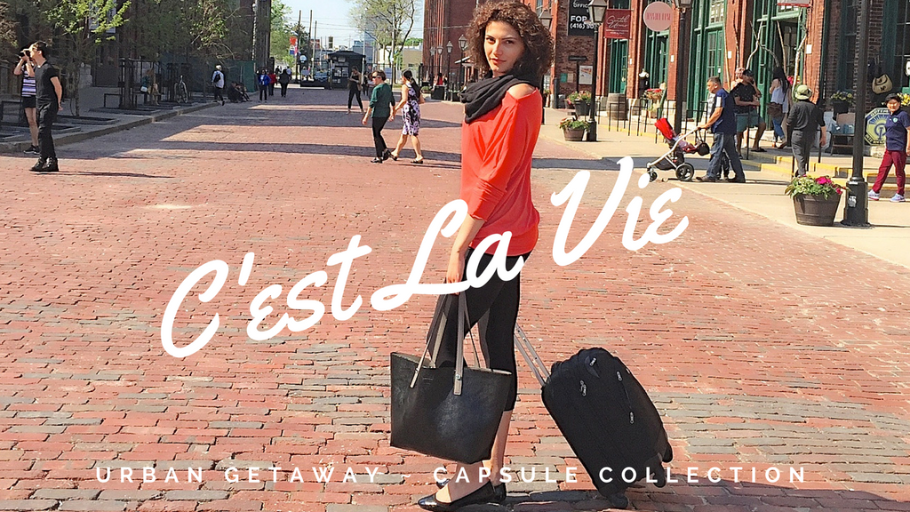 C'est La Vie - Urban Getaway Capsule Collection