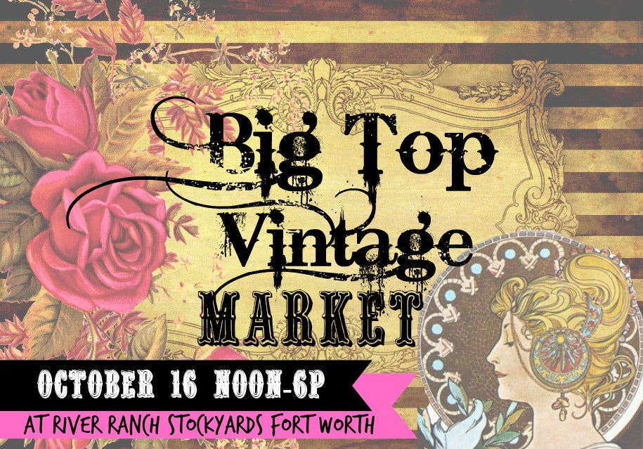 2016 Big Top Vintage Market