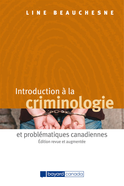 Introduction à la criminologie et problématiques canadiennes - Édition revue et augmentée (ePub numérique) - BL500222 Introduction à la criminologie et problématiques canadiennes - Édition revue et augmentée (ePub numérique)