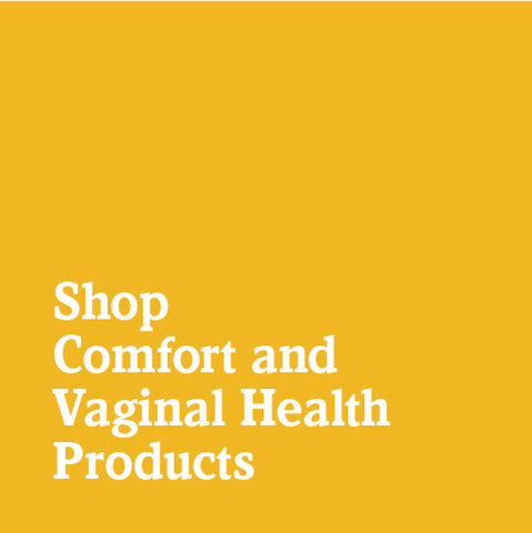 Shop Comfort and Vaginal Health Products