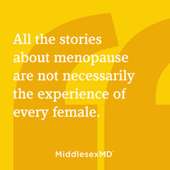 Each woman's menopause story is unique.