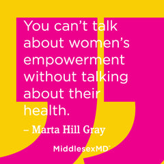 You can't talk about women's empowerment without talking about health.