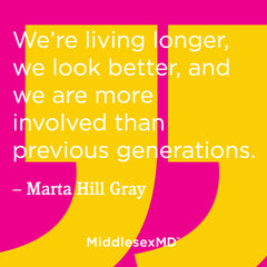 We're living longer and are more involved than previous generations.