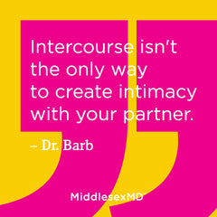 Intercourse isn't the only way to create intimacy with your partner.
