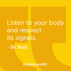 Listen to your body and respect its signals.