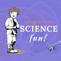 3 Ways you can make science fun each week