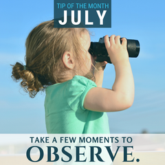 This month, take a few moments to observe.